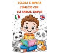 Il mio primo libro da colorare KAWAII: Impara l'inglese mentre colori gli animali.
