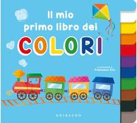 Il mio primo libro dei colori. Ediz. a colori