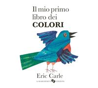 Il mio primo libro dei colori. Ediz. a colori