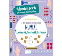 Il mio primo libro dei numeri. Montessori: un mondo di conquiste. Con adesivi. Ediz. a colori