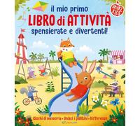 Il mio primo libro di attività spensierate e divertenti. Ediz. a colori