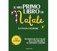 Il mio primo libro di natale: libro da colorare per bambini da 1 anno