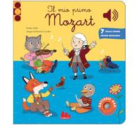 Il mio primo Mozart. Classici sonori. Ediz. a colori
