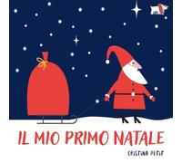 Il mio primo Natale. Ediz. illustrata