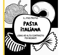 Il mio primo pasta italiana libro ad alto contrasto per neonati: Libro ad Alto Contrasto per Neonati: - Incontro con la pasta - Educazione Sensoriale ... tipo farfalle CONCHIGLIE l 8.5 x 8.5 27pagina