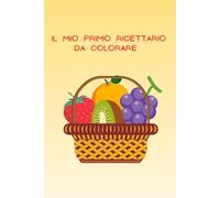 Il mio primo ricettario da colorare