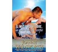 Il mio protettore, la guardia del corpo miliardaria: Suspense romantico