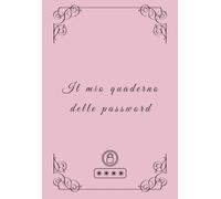 Il mio quaderno delle password A-Z: Agenda semplice e sicura per memorizzare password e credenziali