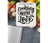 Il mio quaderno delle ricette: Un quaderno da riempire di sapori, ricordi e creatività. Formato Letter, intestazione, tabelle di conversione, indice, 96 pagine per le ricette personali