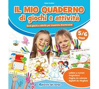 Il mio quaderno di giochi e attività 5/6 anni. Ediz. a colori. Con pennarelli