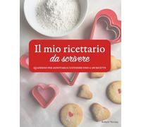 Il mio ricettario da scrivere: 100 schede pronte per custodire le tue ricette preferite, con spazi dedicati a ingredienti, preparazione, tempi e ... Inizia a scrivere la tua storia culinaria.