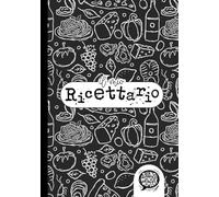 Il mio RICETTARIO SEGRETO - COPERTINA RIGIDA: Scopri il piacere di organizzare le tue ricette con stile! Un quaderno speciale per raccogliere idee, sapori e ispirazioni culinarie.