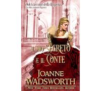 Il mio segreto e il conte: Un dolce romanzo Regency