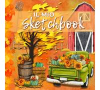 Il Mio Sketchbook: 120 Pagine Bianche per Disegni, Note o Diario di Viaggio (Ed. Autunno)