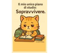 Il mio unico piano di studio: Sopravvivere.: Rico il gatto - Quaderno a quadretti 5 mm formato 6x9”