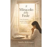 Il Miracolo della Fede: Come Dio guarisce quando il corpo e il cuore non ce la fanno più