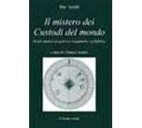 Il Mistero Dei Custodi Del Mondo