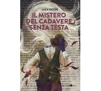 Il Mistero Del Cadavere Senza Testa