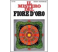 Il Mistero Del Fiore D'oro