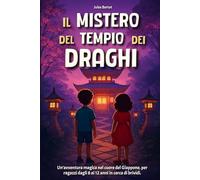 Il Mistero del Tempio dei Draghi: Libro per ragazzi 8-12 anni - Un romanzo d’avventura fantasy per bambini appassionati del Giappone