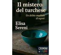 Il mistero del turchese: Un delitto smaltato di segreti
