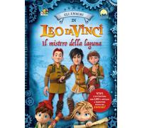 Il mistero della laguna. Leo da Vinci. Ediz. a colori