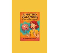 Il mistero della mente che a volte...mente!