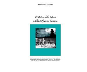Il Mistero della Morte e della Sofferenza Umana: Equa Demagogia Interpretativa dei Dogmi Laici e Religiosi
