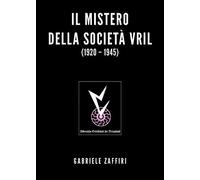 Il mistero della società Vril (1920-1945)