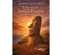 Il Mistero dell'Isola di Pasqua