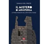 Il Mistero Di Arniperga. Le Prime Indagini Dell'ispettore Di Biase