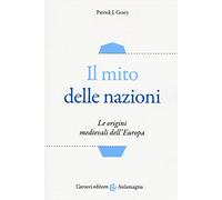 Il mito delle nazioni. Le origini medievali dell'Europa