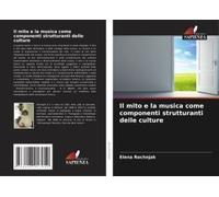 Il Mito E La Musica Come Componenti Strutturanti Delle Culture