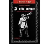 Il Mito Europeo. Le Culture Che Ci Hanno Preceduto