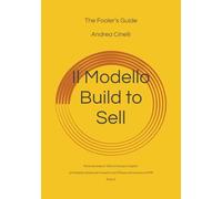 Il Modello Build to Sell: Parte Seconda di "Oltre Il Venture Capital" - Un Modello Italiano per Investire con Efficacia ed Innovare le PMI