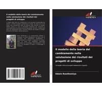 Il Modello Della Teoria Del Cambiamento Nella Valutazione Dei Risultati Dei Progetti Di Sviluppo