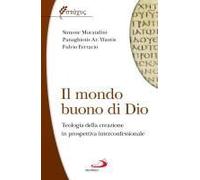 Il Mondo Buono Di Dio. Teologia Della Creazione In Prospettiva Interconfessionale
