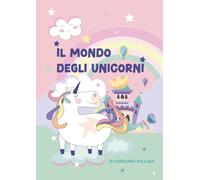 Il mondo degli Unicorni