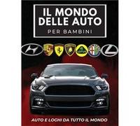 Il Mondo Delle Auto Per Bambini Libro colorato per bambini loghi di marchi automobilistici con belle immagini di auto da tutto il mondo apprendimento dei Conrad K. ButlerConrad K. Butler (Auteur)
