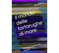 Il mondo delle tartarughe di mare: Album da colorare per bambini