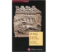 Il mondo di Ben Hur. Lo spettacolo delle corse nell'antica Roma