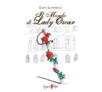 Il mondo di Lady Oscar