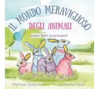 Il Mondo Meraviglioso Degli Animali: scopri fatti sorprendenti