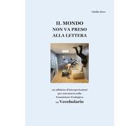 Il mondo non va preso alla lettera