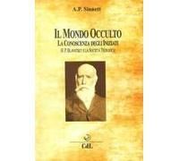 Il Mondo Occulto. La Conoscenza Degli Iniziati. H. P. Blavatsky E La Società Teosofica