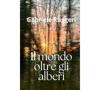 Il mondo oltre gli alberi