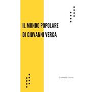 IL MONDO POPOLARE DI GIOVANNI VERGA