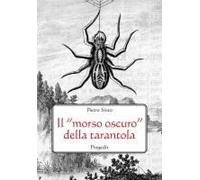 Il «Morso Oscuro» Della Tarantola. Letteratura, Scienza E Mito