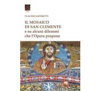 Il Mosaico Di San Clemente. Su Alcuni Dilemmi Che L'opera Propone