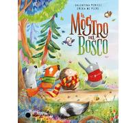 Il mostro del bosco. Ediz. a colori